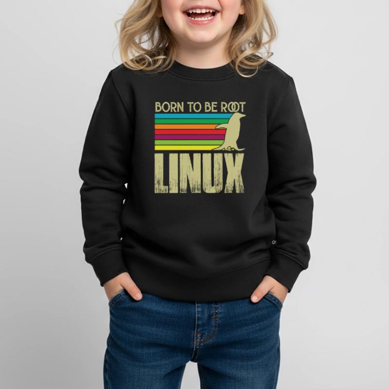Linux Born to be root Admin Linux Kinder Premium Organic Sweatshirt