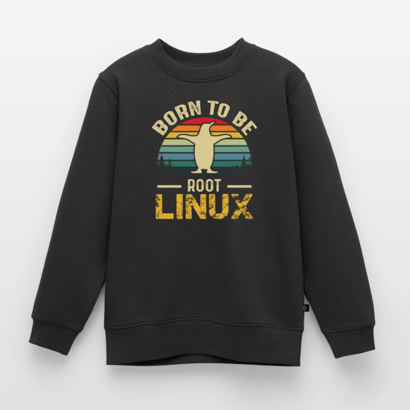 Born To Be Root Linux Nerd Admin Geek Kids Premium Organic Sweatshirt