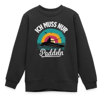 Kanu Kajak Ich muss nur Paddeln - Kinder Premium Organic Sweatshirt - Schwarz - Vorne - AI Model Kid Female (0cm)