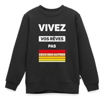 Vivres ses rêves - Sweat Premium enfant bio - noir - Devant - AI Model Kid Female (0cm)