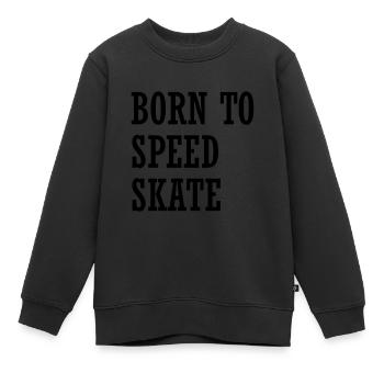 Born To Speed Skate Speed Skating Quotes - Kinder Premium Organic Sweatshirt - Schwarz - Vorne - AI Model Kid Female (0cm)