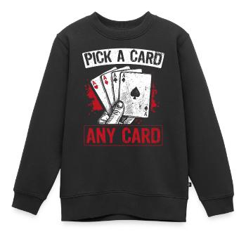Kartenmagie Magier - Pick A Card Any Card Spruch - Kinder Premium Organic Sweatshirt - Schwarz - Vorne - AI Model Kid Female (0cm)