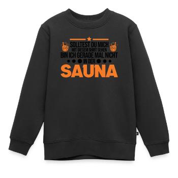 Sauna Shirt Saunieren Saunagänger - Kinder Premium Organic Sweatshirt - Schwarz - Vorne - AI Model Kid Female (0cm)