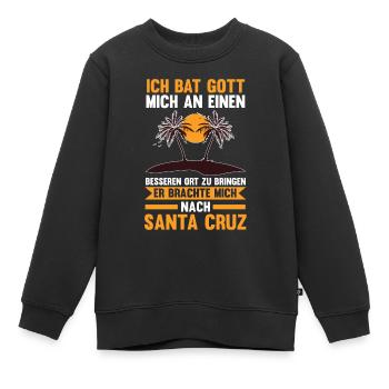 Gott brachte mich nach Santa Cruz - Kinder Premium Organic Sweatshirt - Schwarz - Vorne - AI Model Kid Female (0cm)