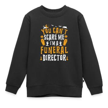 You Can't Scare Me I'm A Beerdigung Director - Kinder Premium Organic Sweatshirt - Schwarz - Vorne - AI Model Kid Female (0cm)