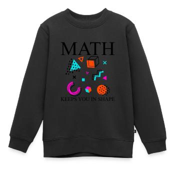 Math Keeps You In Shape - Kinder Premium Organic Sweatshirt - Schwarz - Vorne - AI Model Kid Female (0cm)