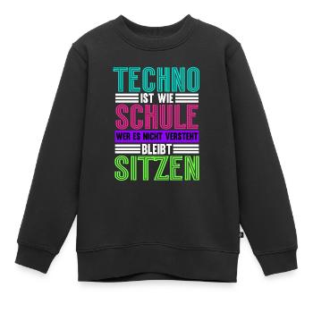 Techno Ist Wie Schule Techno - Kinder Premium Organic Sweatshirt - Schwarz - Vorne - AI Model Kid Female (0cm)