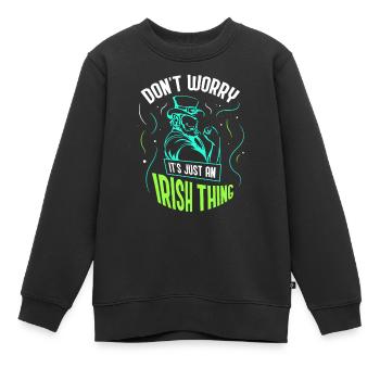 Ne vous inquiétez pas, ce n’est qu’un Irlandais excentrique irlandais - Sweat Premium enfant bio - noir - Devant - AI Model Kid Female (0cm)