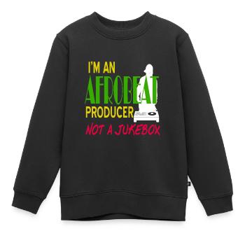 Je suis un producteur d’afrobeat pas un juke-box génial - Sweat Premium enfant bio - noir - Devant - AI Model Kid Female (0cm)