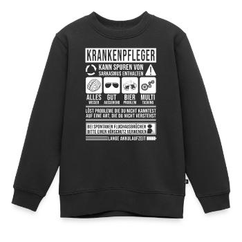 Krankenpfleger Spruch lustig - Kinder Premium Organic Sweatshirt - Schwarz - Vorne - AI Model Kid Female (0cm)