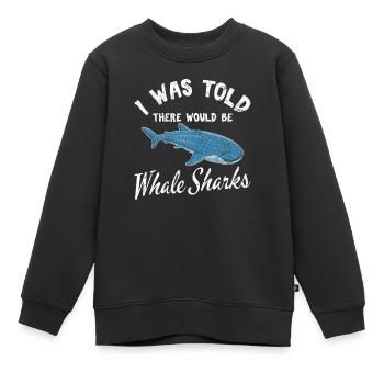 I Was Told There Would Be Whale Sharks Cute Whale - Kinder Premium Organic Sweatshirt - Schwarz - Vorne - AI Model Kid Female (0cm)