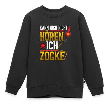 Zocken Gaming Kann Dich Nicht Hören Ich Zocke - Kinder Premium Organic Sweatshirt - Schwarz - Vorne - AI Model Kid Female (0cm)