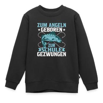 Zum Angeln geboren zur Schule gezwungen Fischer - Kinder Premium Organic Sweatshirt - Schwarz - Vorne - AI Model Kid Female (0cm)