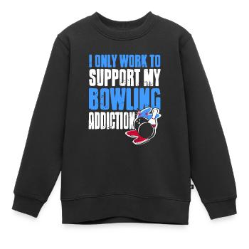 Je ne travaille que pour soutenir ma dépendance au bowling - Sweat Premium enfant bio - noir - Devant - AI Model Kid Female (0cm)