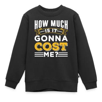 Wie Viel Wird Es Mich Kosten? Vater Papa Papi - Kinder Premium Organic Sweatshirt - Schwarz - Vorne - AI Model Kid Female (0cm)
