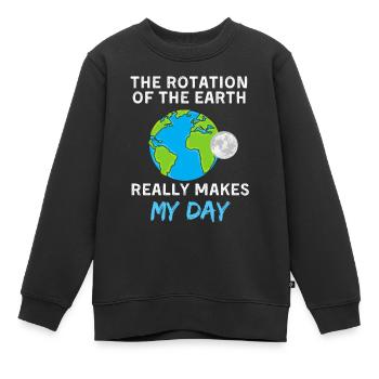 The Rotation Of The Earth Really Makes My Day - Kinder Premium Organic Sweatshirt - Schwarz - Vorne - AI Model Kid Female (0cm)