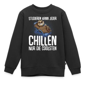 Studieren Kann Jeder Chillen Nur Die Coolsten - Kinder Premium Organic Sweatshirt - Schwarz - Vorne - AI Model Kid Female (0cm)