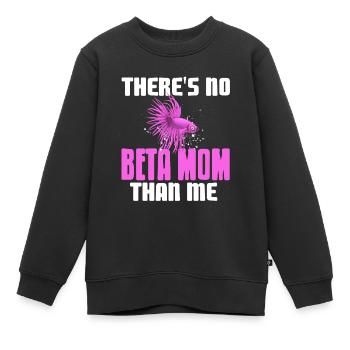 There's No Beta Mom Than Me Funny T-Shirt Present - Kinder Premium Organic Sweatshirt - Schwarz - Vorne - AI Model Kid Female (0cm)