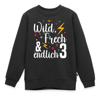 Wild Frech Endlich 3 - 3. Geburtstag Geschenk - Kinder Premium Organic Sweatshirt - Schwarz - Vorne - AI Model Kid Female (0cm)
