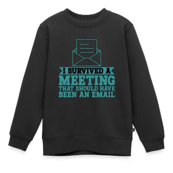 I Survived Another Meeting 9 - Kinder Premium Organic Sweatshirt - Schwarz - Vorne - AI Model Kid Female (0cm)
