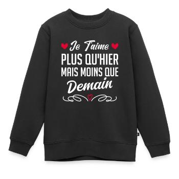 Je t’aime plus qu’hier mais moins que demain - Sweat Premium enfant bio - noir - Devant - AI Model Kid Female (0cm)