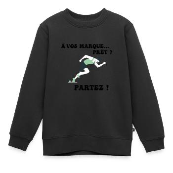 À vos marques.. Prêts? Partez! - Sweat Premium enfant bio - noir - Devant - AI Model Kid Female (0cm)