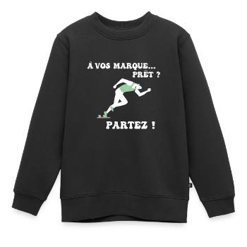 À vos marques.. Prêts? Partez! - Sweat Premium enfant bio - noir - Devant - AI Model Kid Female (0cm)