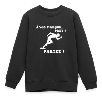 À vos marques.. Prêts? Partez! - Sweat Premium enfant bio - noir - Devant - AI Model Kid Female (0cm)
