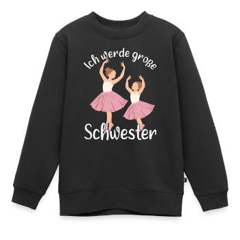 Große Schwester Ballerina Schwestern Geschenkidee - Kinder Premium Organic Sweatshirt - Schwarz - Vorne - AI Model Kid Female (0cm)