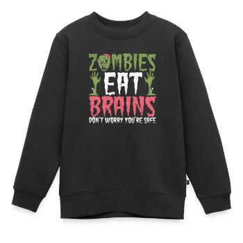 Zombies fressen Gehirne Keine Sorge, du bist - Kinder Premium Organic Sweatshirt - Schwarz - Vorne - AI Model Kid Female (0cm)