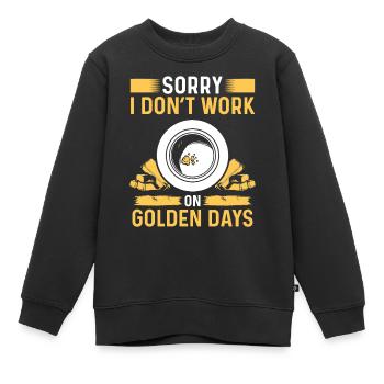 Gold Prospector Humor Dont work golden days MinerG - Kinder Premium Organic Sweatshirt - Schwarz - Vorne - AI Model Kid Female (0cm)