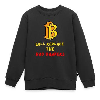 Bitcoin wird die bösen Banker ersetzen - Kinder Premium Organic Sweatshirt - Schwarz - Vorne - AI Model Kid Female (0cm)