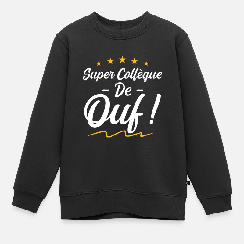 Super Collègue De Ouf | Collègue travail - Sweat Premium enfant bio - noir