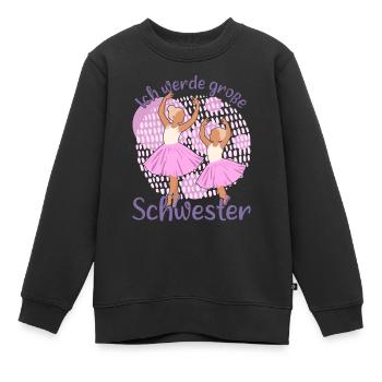 Bald Große Schwester Idee Ballerina Geschwister - Kinder Premium Organic Sweatshirt - Schwarz - Vorne - AI Model Kid Female (0cm)