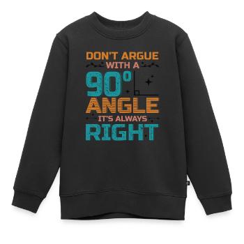 Ne discutez pas avec un angle de 90 °. - Sweat Premium enfant bio - noir - Devant - AI Model Kid Female (0cm)