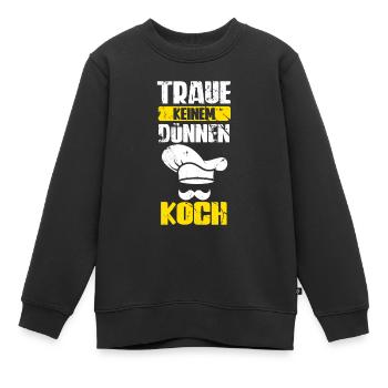 Traue Keinem Dünnen Koch - Kinder Premium Organic Sweatshirt - Schwarz - Vorne - AI Model Kid Female (0cm)