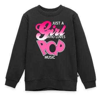 Just A Girl Who Loves Pop Music Cool Designs - Kinder Premium Organic Sweatshirt - Schwarz - Vorne - AI Model Kid Female (0cm)