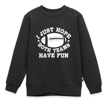 Ich Hoffe Nur, Dass Beide Teams Lustige Lustige - Kinder Premium Organic Sweatshirt - Schwarz - Vorne - AI Model Kid Female (0cm)