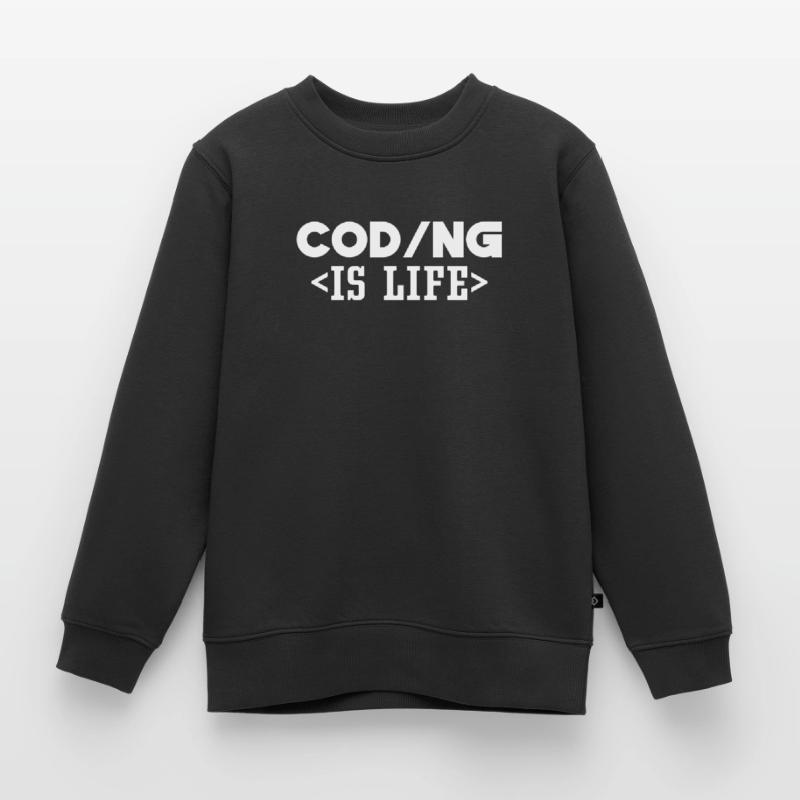 Coding Ist Leben Code Programmierer Coder Kinder Premium Organic Sweatshirt