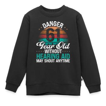 61 Birthday Idea Humor May Shout Funny 61 Year Old - Kinder Premium Organic Sweatshirt - Schwarz - Vorne - AI Model Kid Female (0cm)