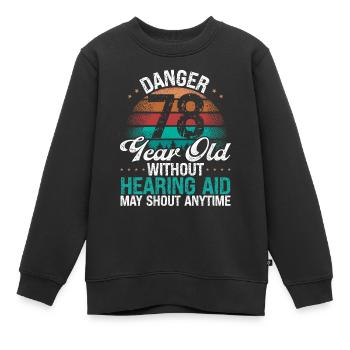 78 Birthday Idea Humor May Shout Funny 78 Year Old - Kinder Premium Organic Sweatshirt - Schwarz - Vorne - AI Model Kid Female (0cm)