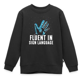 Fließend In Gebärdensprache Gebärden Awareness - Kinder Premium Organic Sweatshirt - Schwarz - Vorne - AI Model Kid Female (0cm)
