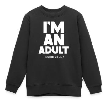 Ich Bin Ein Erwachsener Technisch Erwachsen - Kinder Premium Organic Sweatshirt - Schwarz - Vorne - AI Model Kid Female (0cm)