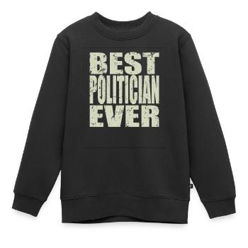 Best Politiker ever Politiker Geschenk - Kinder Premium Organic Sweatshirt - Schwarz - Vorne - AI Model Kid Female (0cm)