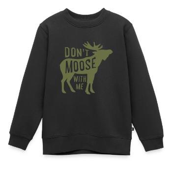Dont Moose With Me - Kinder Premium Organic Sweatshirt - Schwarz - Vorne - AI Model Kid Female (0cm)