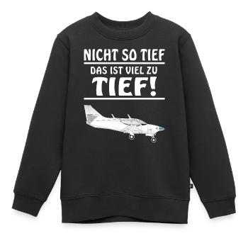 MOTORFLIEGER NICHT SO TIEF - Kinder Premium Organic Sweatshirt - Schwarz - Vorne - AI Model Kid Female (0cm)