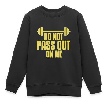 Do Not Pass Out On Me Funny Fitness Trainer - Kinder Premium Organic Sweatshirt - Schwarz - Vorne - AI Model Kid Female (0cm)