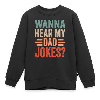 Papa Witz Dad Joke Vater Jokes - Kinder Premium Organic Sweatshirt - Schwarz - Vorne - AI Model Kid Female (0cm)