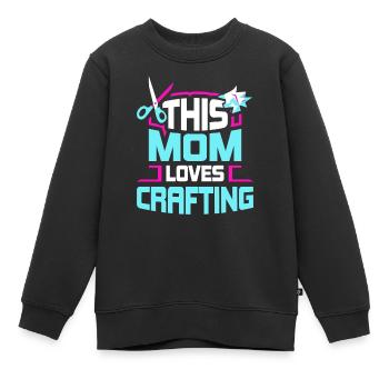 Diese Mutter Liebt Es Zu Basteln Mama Bastel - Kinder Premium Organic Sweatshirt - Schwarz - Vorne - AI Model Kid Female (0cm)