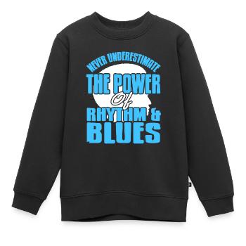 Ne sous-estimez jamais le pouvoir du Rhythm & Blues - Sweat Premium enfant bio - noir - Devant - AI Model Kid Female (0cm)